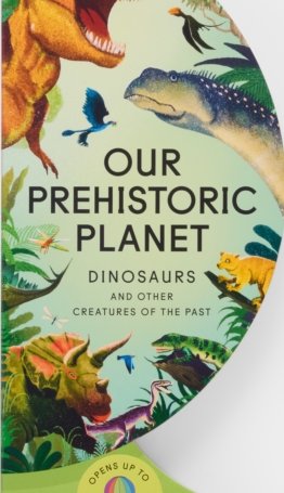Gallion, Sue Lowell: Our Prehistoric Planet : Dinosaurs and Other Creatures of the Past