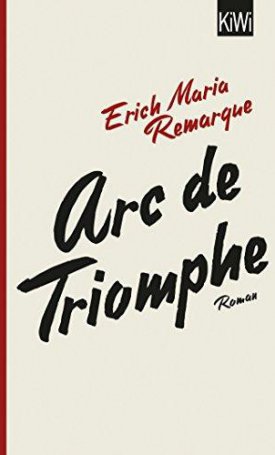 Remarque, Erich Maria: Arc de Triomphe
