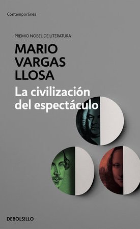 Llosa, Mario Vargas: La civilización del espectáculo