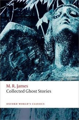James, M. R., Jones, Darryl: Collected Ghost Stories