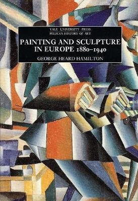 Painting and Sculpture in Europe, 1880-1940