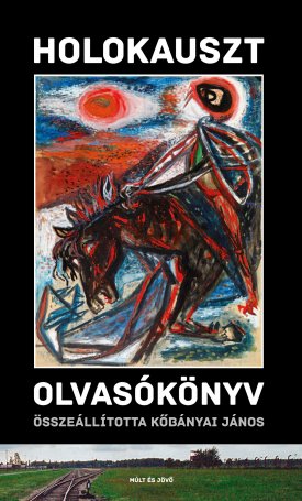 Kőbányai János: Holokauszt olvasókönyv