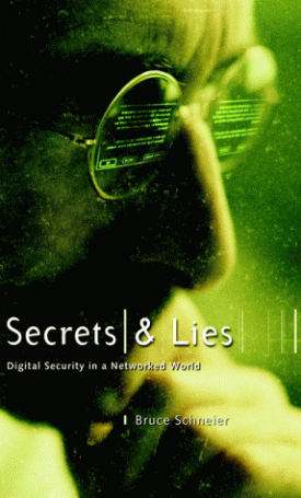 Secrets and Lies: Digital Security in a Networked World 