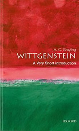 Grayling, A.C.: Wittgenstein - A Very Short Introduction