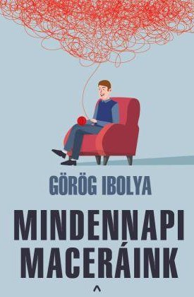 Görög Ibolya: Mindennapi maceráink