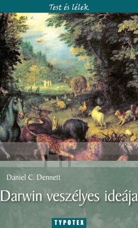 Dennett, Daniel C.: Darwin veszélyes ideája