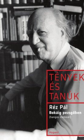 Réz Pál, Parti Nagy Lajos: Bokáig pezsgőben (hangos memoár)