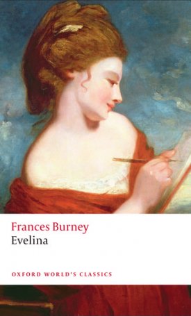 Burney, Frances : Evelina - Or the History of A Young Lady`s Entrance into the World