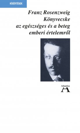 Rosenzweig, Franz: Könyvecske az egészséges és a beteg emberi értelemről