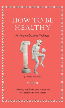 How to Be Healthy - An Ancient Guide to Wellness