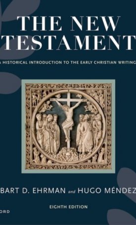 Ehrman, Bart D.: The New Testament - A Historical Introduction to the Early Christian