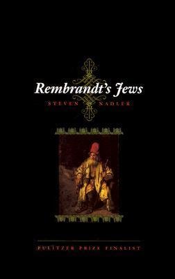 Nadler, Steven: Rembrandt`s Jews