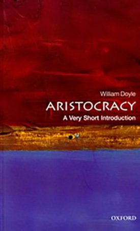 Doyle, William: Aristocracy - A Very Short Introduction
