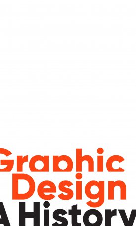 Eskilson, Stephen J.: A Graphic Design History - 3rd edition