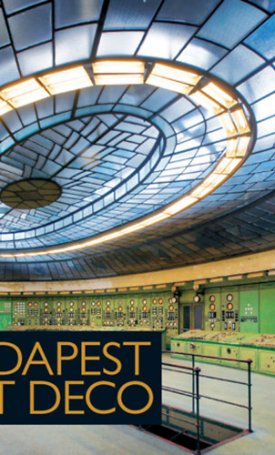 Kovács Dániel, Gulyás Attila: Budapest Art Deco