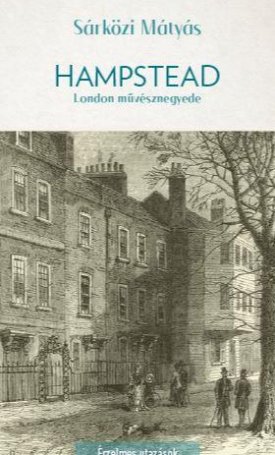 Sárközi Mátyás: Hampstead - London romantikus művésznegyede