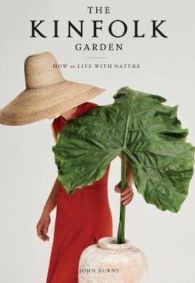 The Kinfolk Garden - How To Live With Nature