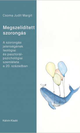 Csoma Judit Margit: Megszelídített szorongás