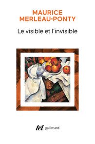 Merleau-Ponty, Maurice: Le visible et l`Invisible