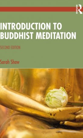 Shaw, Sarah: Introduction to Buddhist Meditation