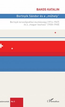 Bakos Katalin: Bortnyik Sándor és a Műhely