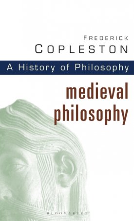 Copleston, Frederick: History of Philosophy Volume 2 - Medieval Philosophy