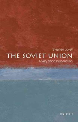 Lovell, Stephen: The Soviet Union - A Very Short Introduction