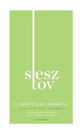 Sesztov, Lev: A prófétálás adománya