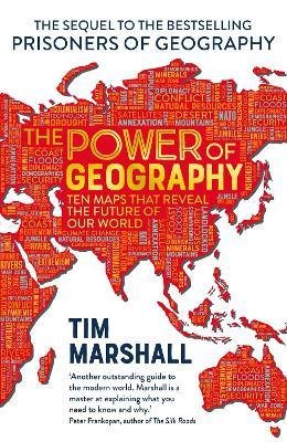 The Power of Geography: Ten Maps That Reveals the Future of Our World
