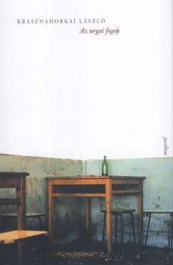 Krasznahorkai László: Az urgai fogoly