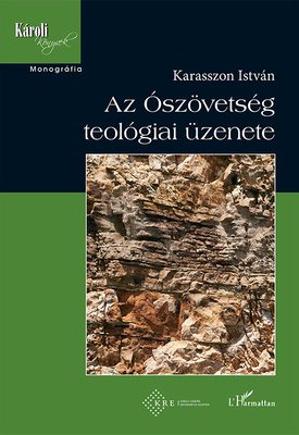 Karasszon István: Az Ószövetség teológiai üzenete