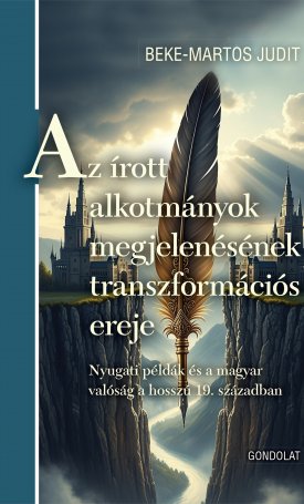Beke-Martos Judit: Az írott alkotmányok megjelenésének transzformációs ereje