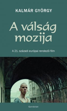 A válság mozija - A 21. századi európai rendezői film