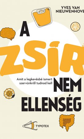 Van Nieuwenhove, Yves: A zsír nem ellenség