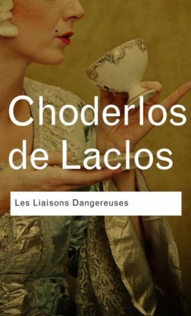 Laclos, de Choderlos: Les Liaisons dangereuses (English)
