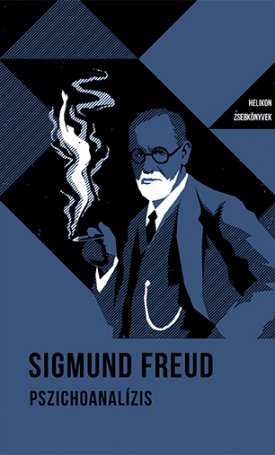 Freud, Sigmund: Pszichoanalízis - Öt előadás 1909-ben, a worcesteri Clark Universityn  - Helikon zsebkönyvek 45.