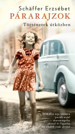 SchÍ¤ffer Erzsébet: Párarajzok - Történetek útközben