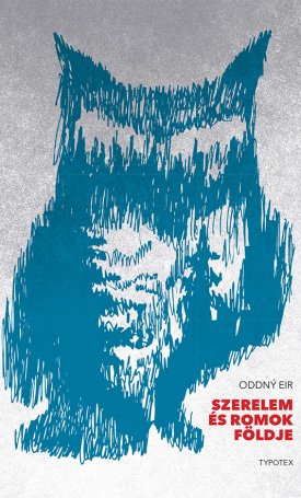 Eir, Oddny: Szerelem és romok földje