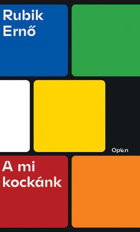 Rubik Ernő: A mi kockánk