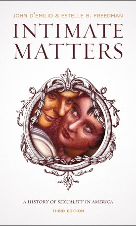 Intimate Matters - A History of Sexuality in America