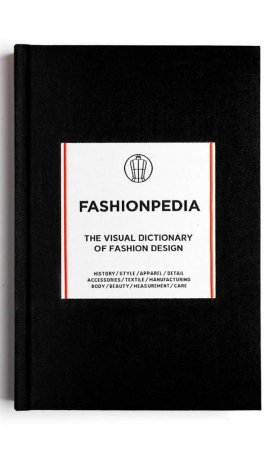 FASHIONPEDIA - The visual dictionary of fashion design