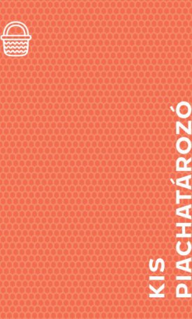 Szabó Zsófia, Ughy Szabina: Kis piachatározó