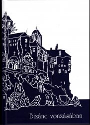  Bizánc vonzásában - Tanulmánykötet Baán István 70. születésnapjára