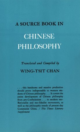 Chan, Wing-Tsit: A Source Book in Chinese Philosophy
