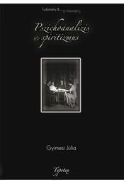 Gyimesi Júlia: Pszichoanalízis és spiritizmus