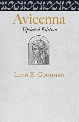 Goodman, Lenn E.: Avicenna - Updated Edition