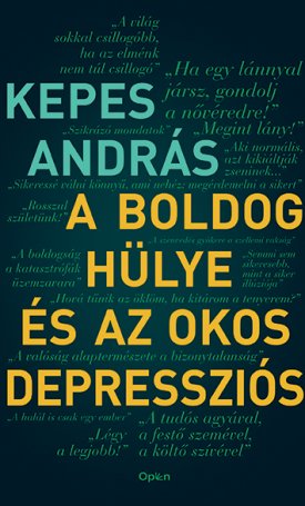 Kepes András: A boldog hülye és az okos depressziós