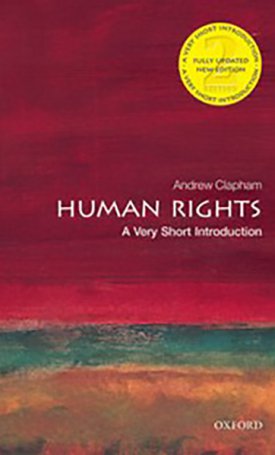 Clapham, Andrew: Human Rights - A Very Short Introduction
