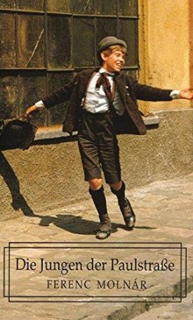 Molnár Ferenc: Die Jungen der Paulstrasse