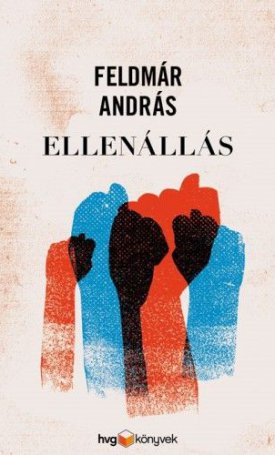 Feldmár András: Ellenállás